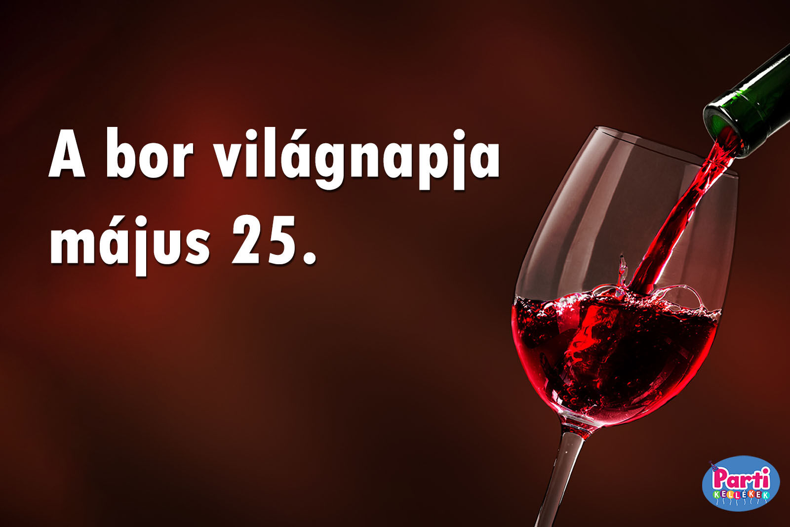 A bor világnapja május 25.