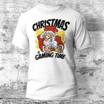 Christmas Is Gaming Time  Karácsonyi póló több színben