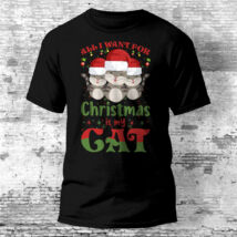 All I Want For Christmas Is My Cat Karácsonyi póló több színben