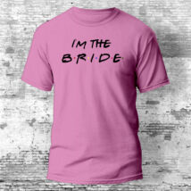 I'am The Bride póló több színben