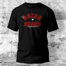 Bride Guard Support Crew lánybúcsú póló