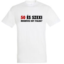 50 és szexi születésnapi póló