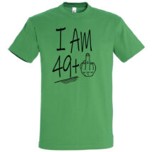 I am 49+1 feliratos és vicces póló 50. születésnapra, több színben