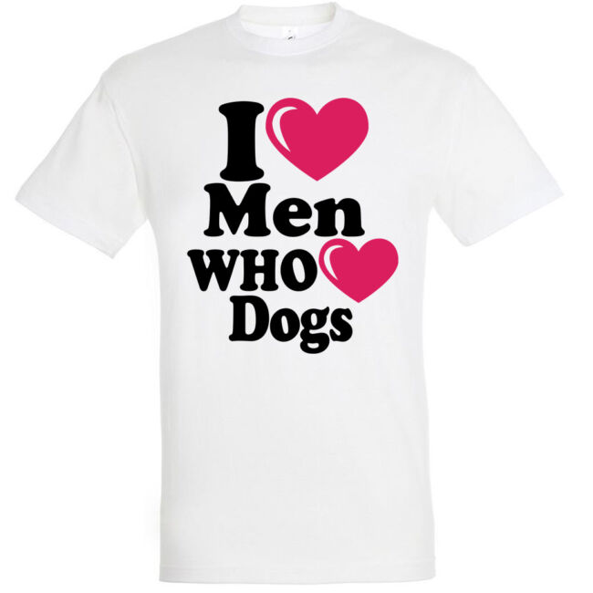 I love men who love dogs póló több színben