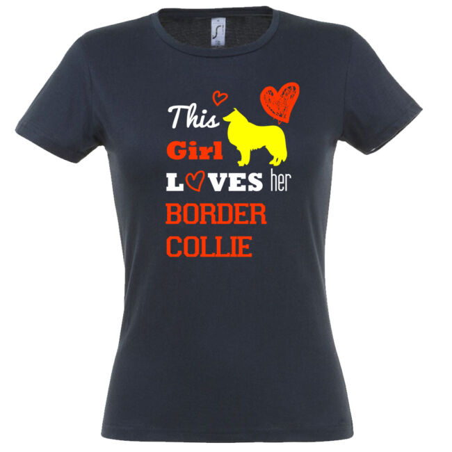 This girl loves her border collie póló több színben