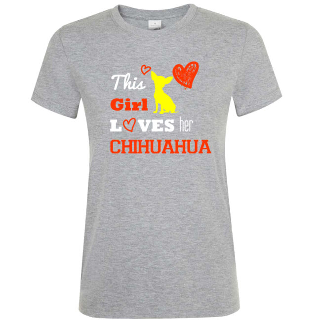 This girl loves her chihuahua póló több színben