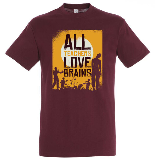 All teachers love brains póló több színben