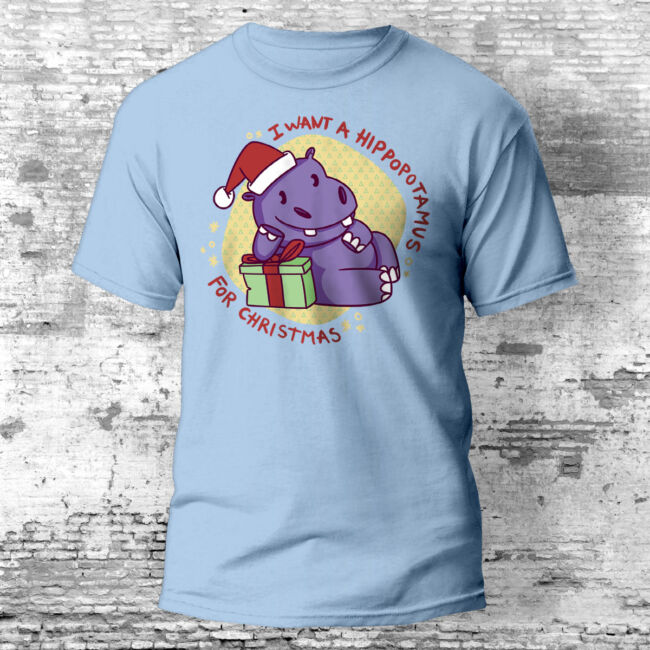 I Want A Hippopotamus For Christmas Karácsonyi póló több színben