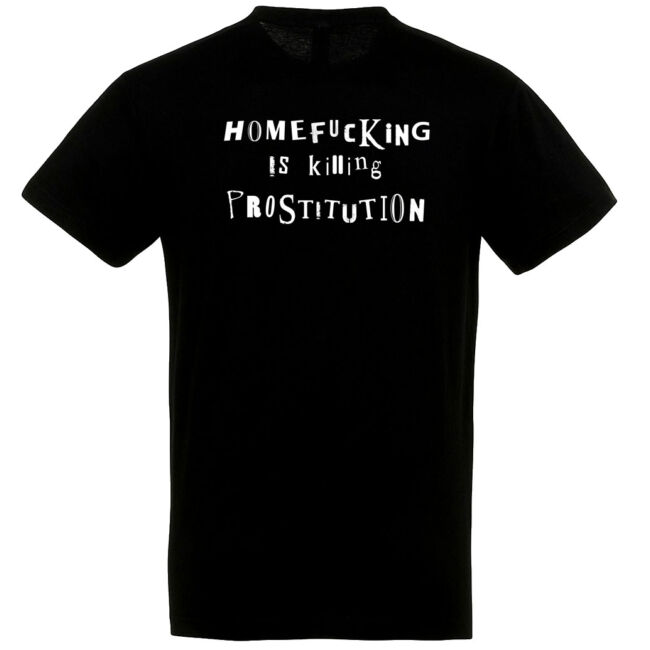 Homefucking Is Killing Prostitution póló több színben